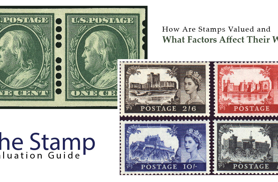 How Are Stamps Valued and What Factors Affect Their Worth?