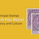 How Antique Stamps Can Teach You About History and Culture